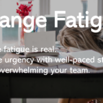 Change Fatigue Management