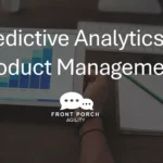 Predictive Analytics Making Products Better in Today's Market